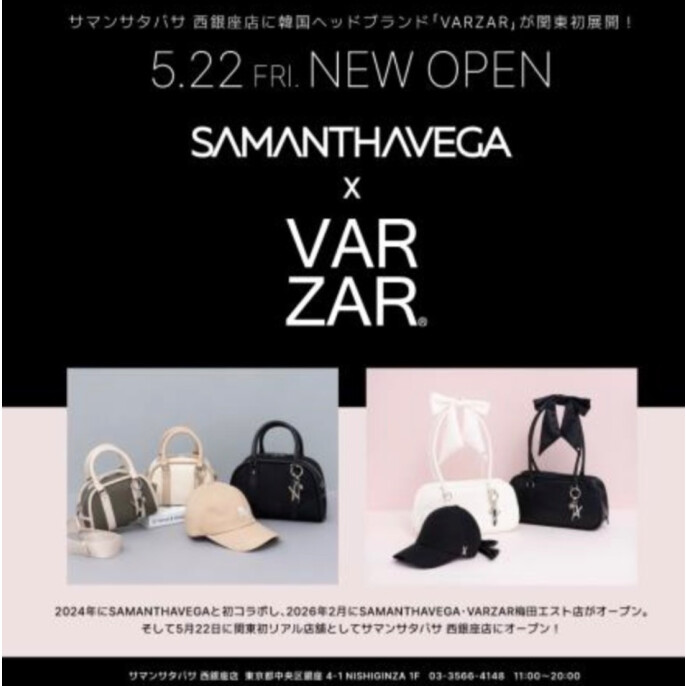 サマンサタバサ西銀座店に韓国ヘッドブランド「VARZAR」が関東初展開!5.22 NEW OPEN